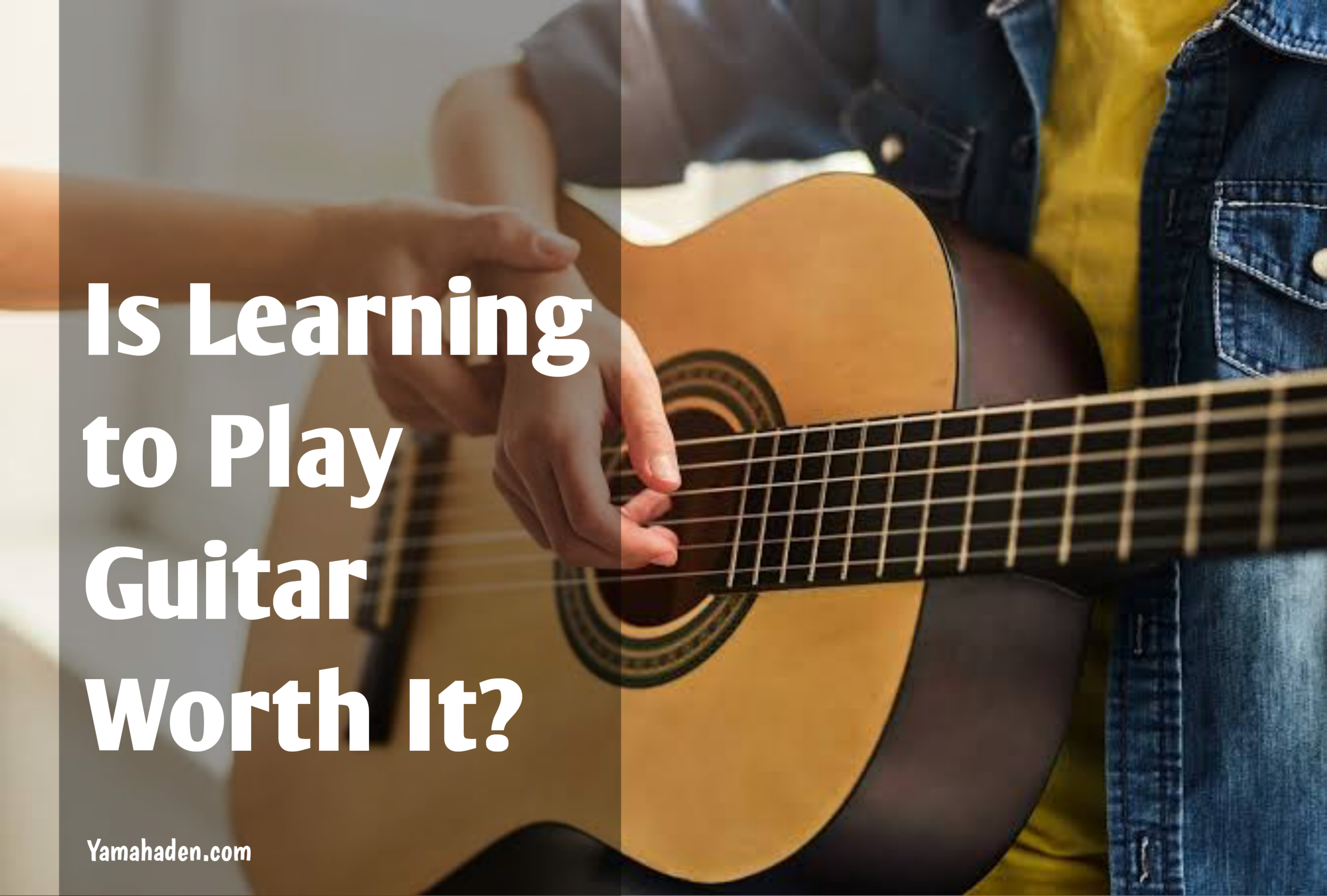 Is Learning to Play Guitar Worth It?