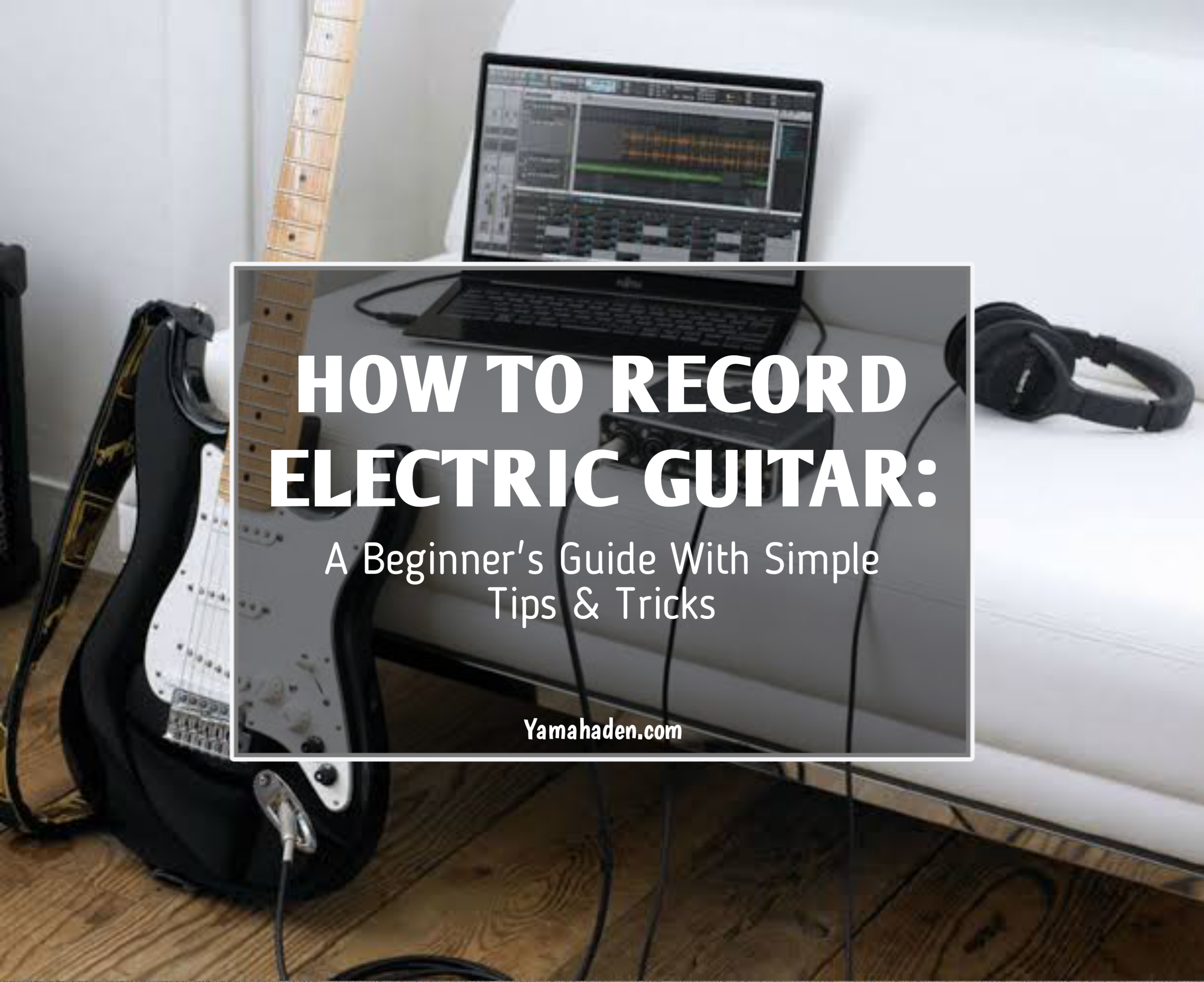 How To Record Electric Guitar