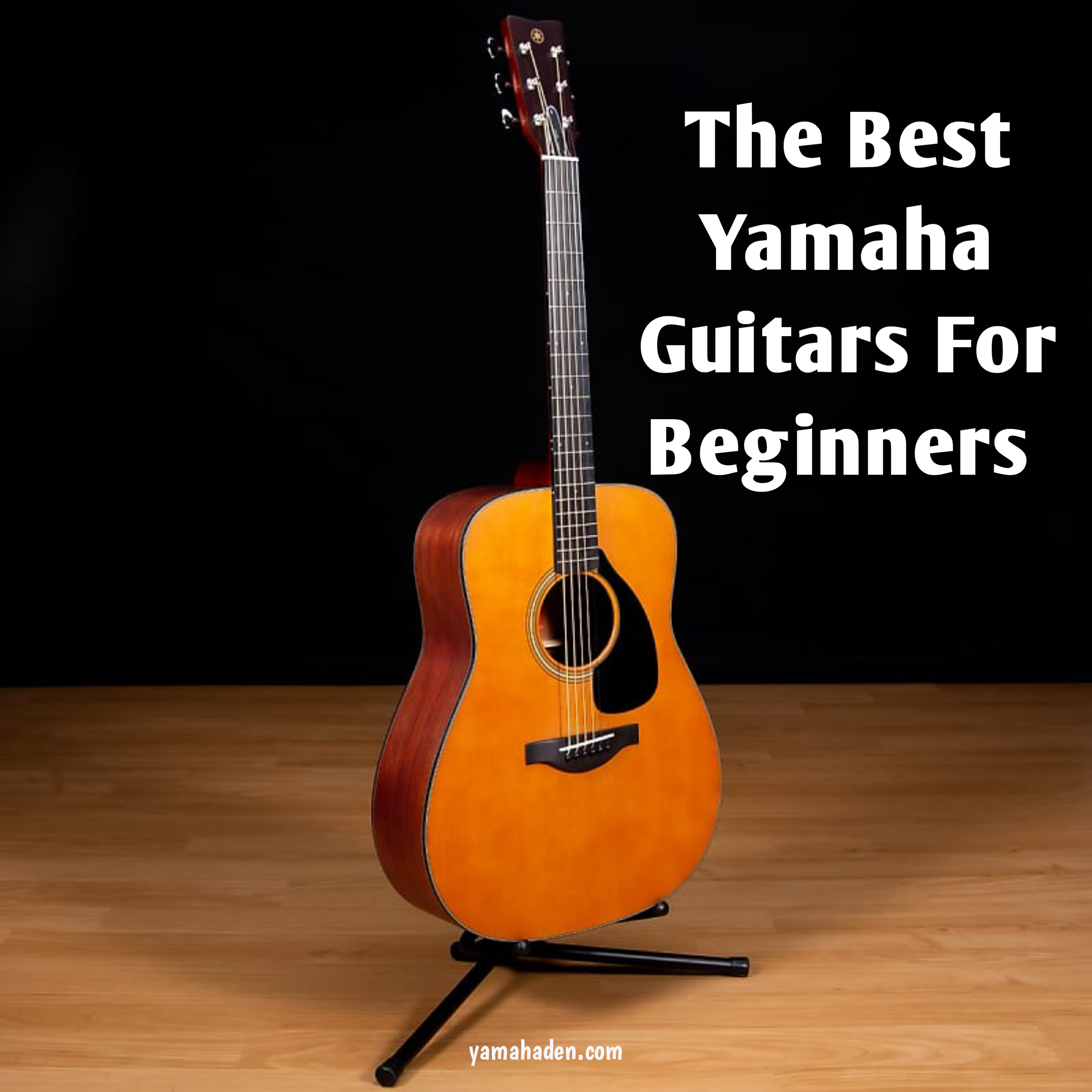 The Best Yamaha Guitars For Beginners