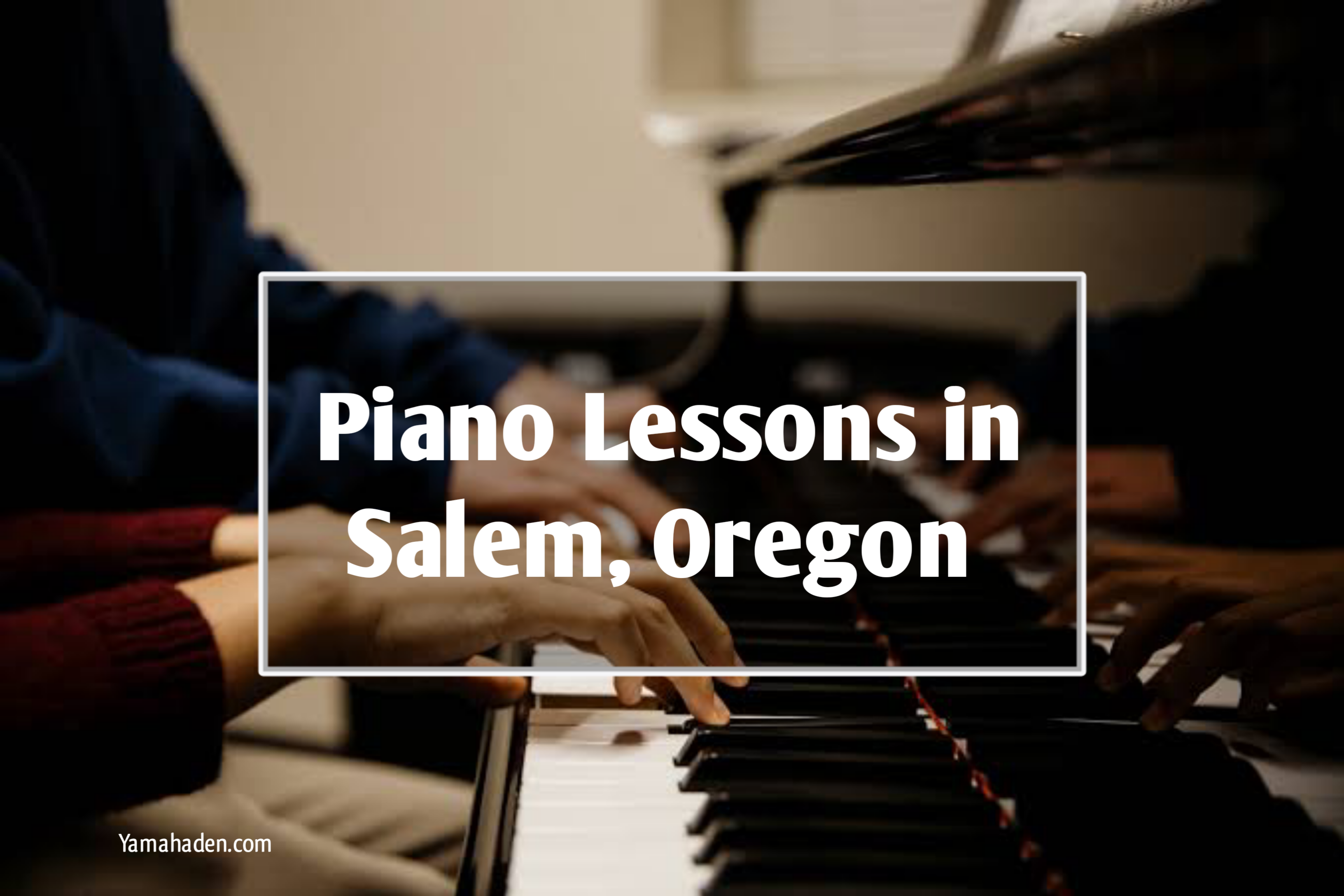 Piano Lessons in Salem, Oregon