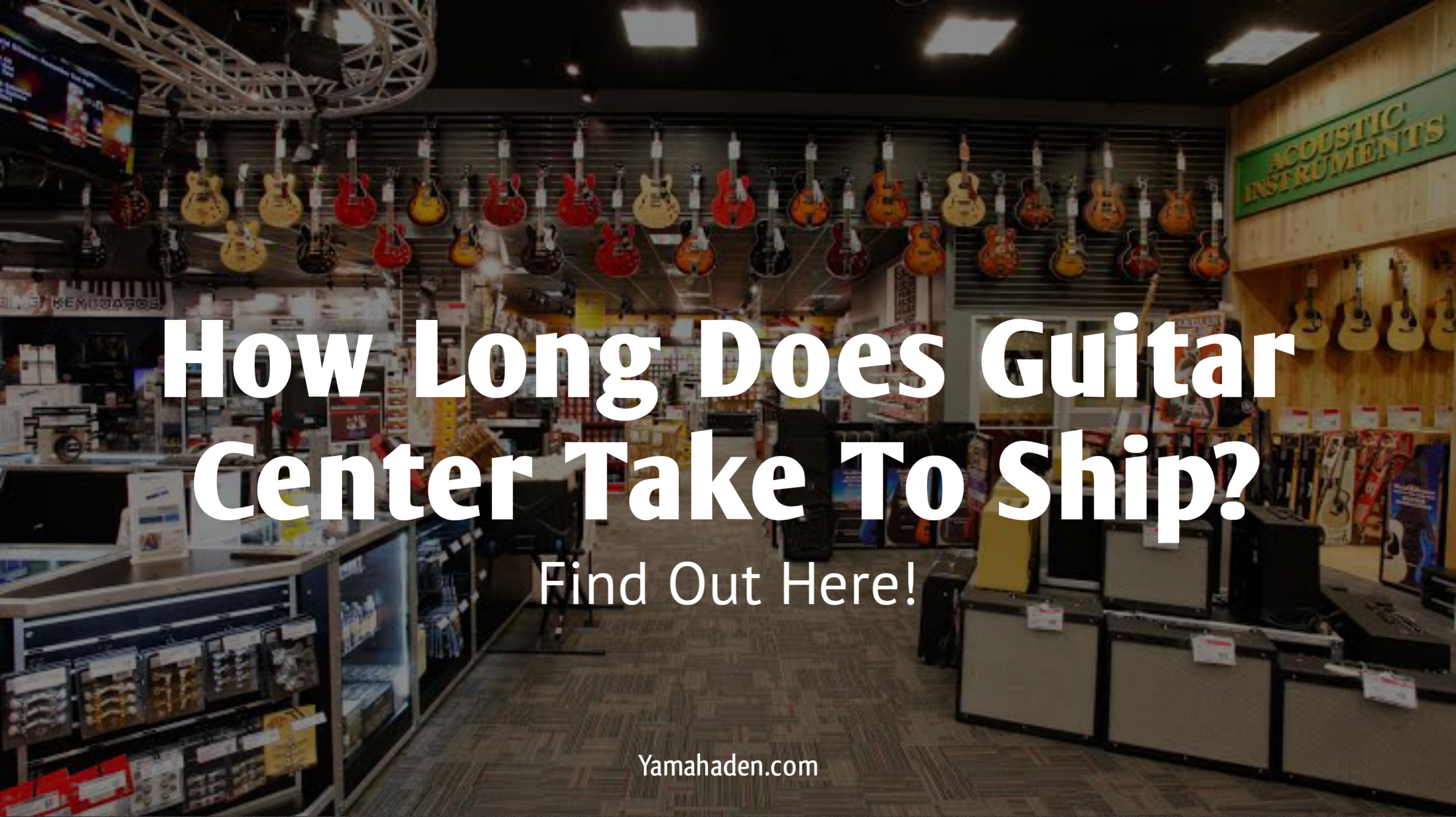 How Long Does Guitar Center Take To Ship?