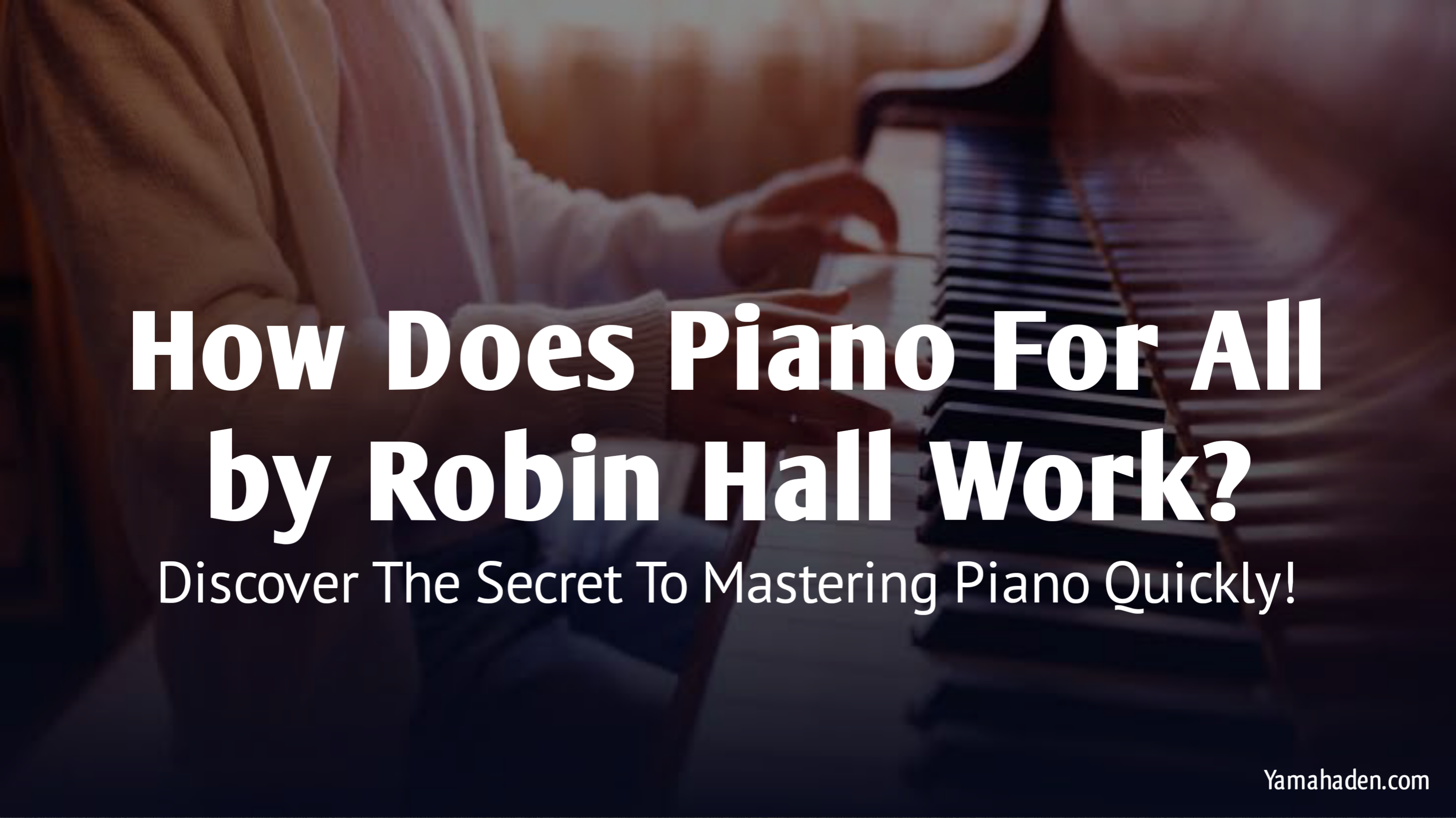 How Does Piano For All Work?