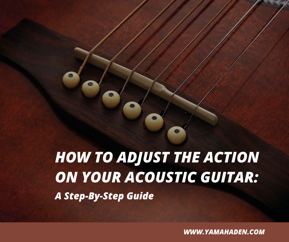 how to adjust action on acoustic guitar