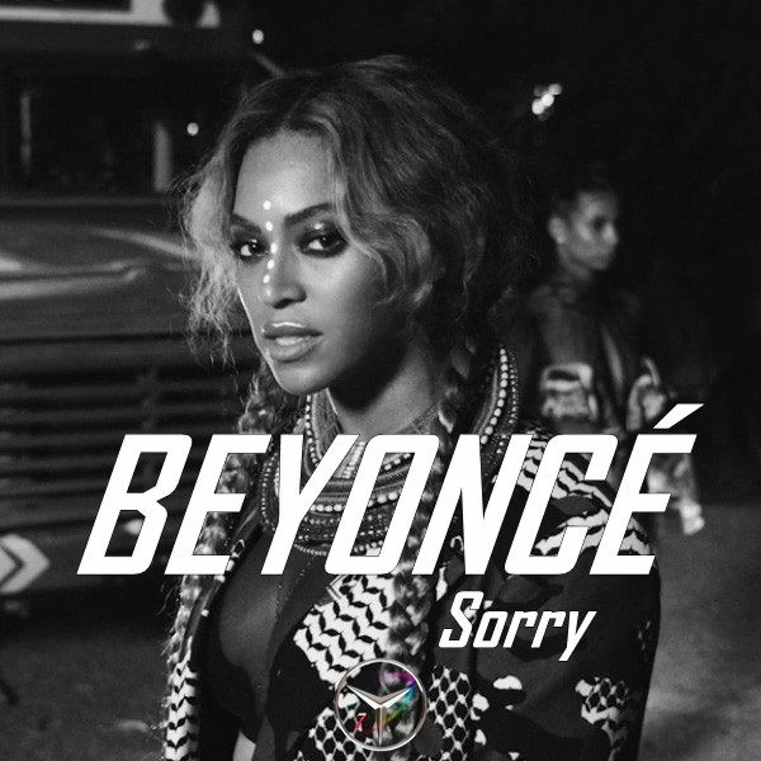 Stream Beyoncé - Sorry [SuperMf007 Remix] by SuperMf007 | Listen online for  free on SoundCloud