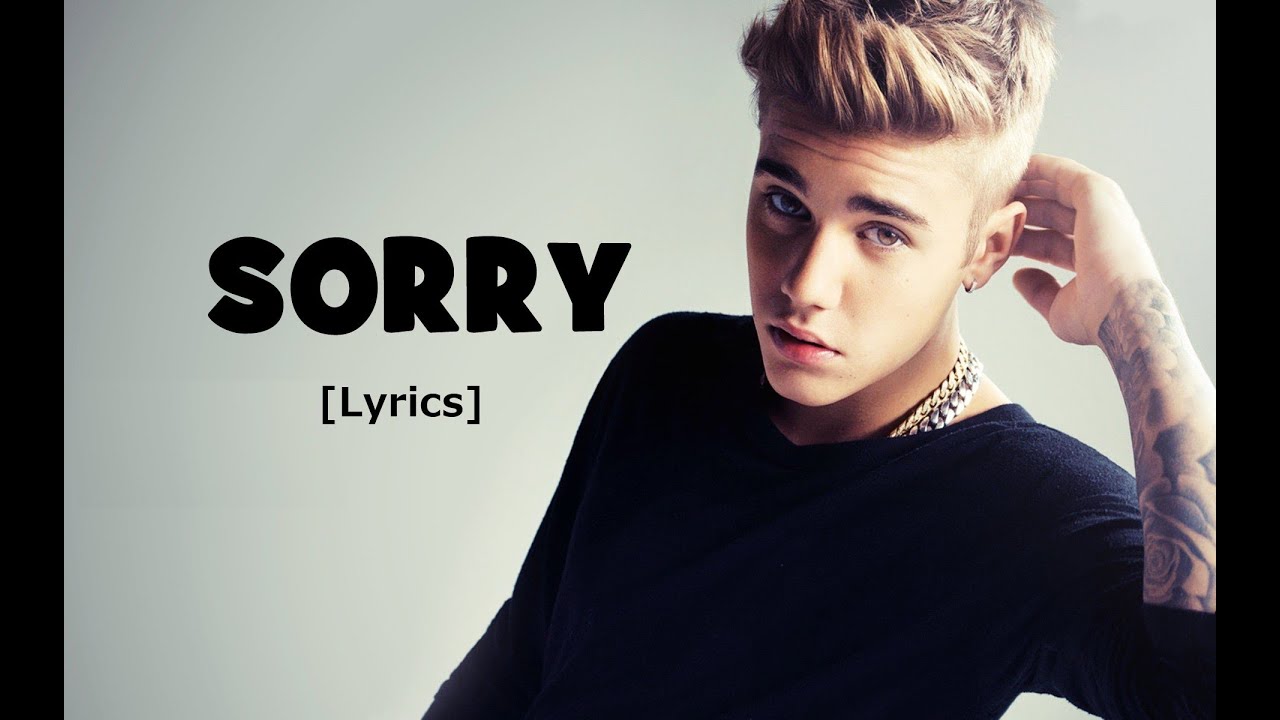 Justin Bieber - Sorry [Lyrics] - YouTube