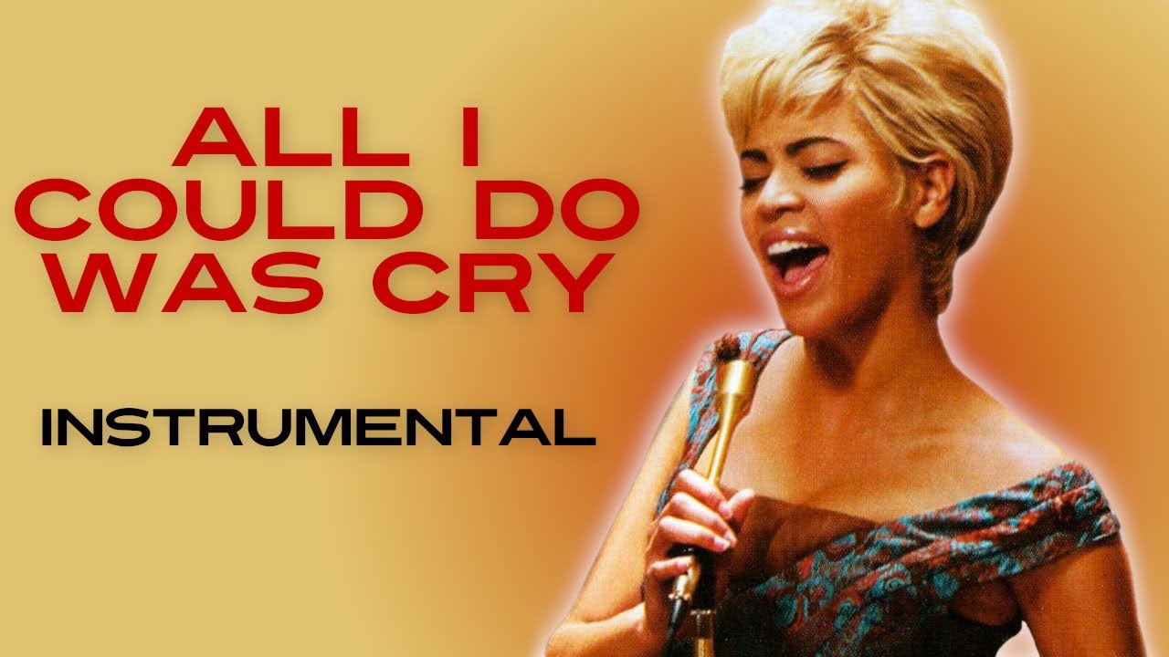 All I Could Do Was Cry (Instrumental w/ Background Vocals)